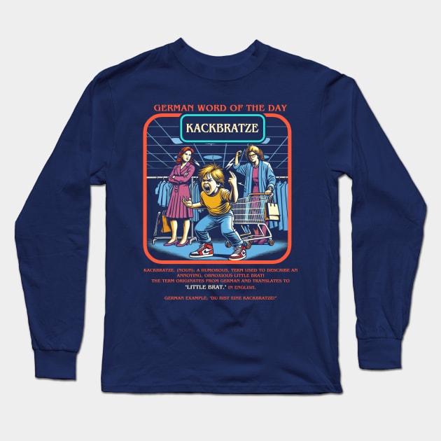 Kackbratze Long Sleeve T-Shirt by JennyPool